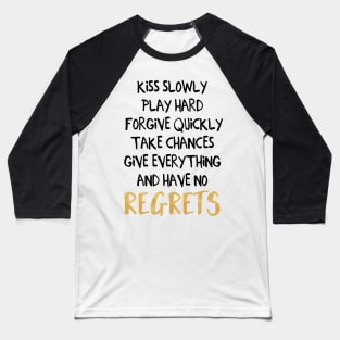 Have No Regrets Baseball T-Shirt